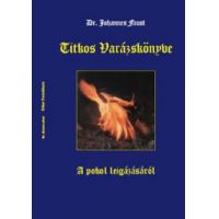 Dr. Johannes Faust Titkos varázskönyve a pokol leigázásáról