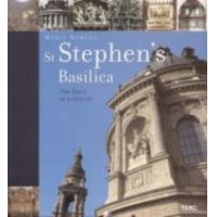 A Szent István-bazilika - Egy templomépítés története (angol)