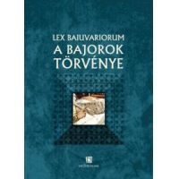 Lex Baiuvariorum  - A bajorok törvénye