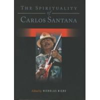 The Spirituality of Carlos Santana