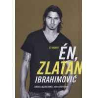 Ez vagyok én, Zlatan Ibrahimović