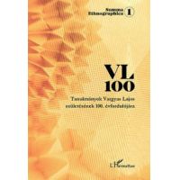 VL 100 - Tanulmányok Vargyas Lajos születésének 100. évfordulójára