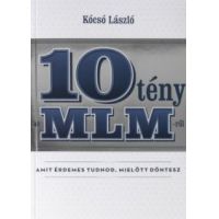 10 tény az MLM-ről amit érdemes tudnod, mielőtt döntesz