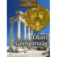 Nagy civilizációk - Ókori Görögország