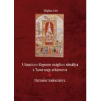 A Sanctum Regnum mágikus rituáléja a Tarot nagy arkánuma