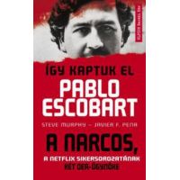 Így kaptuk el Pablo Escobart