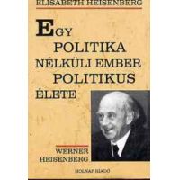 Egy politika nélküli ember politikus élete (Werner Heisenberg)