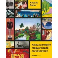 Kalauz a modern magyar képzőművészethez
