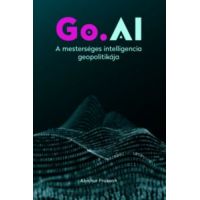 Go.AI: A mesterséges intelligencia geopolitikája