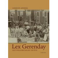 Lex Gerenday - Egy polgárcsalád 150 éve