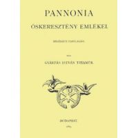 Pannónia őskeresztény emlékei - Régészeti tanulmány