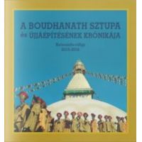 A Boudhanath sztupa és újjáépítésének krónikája