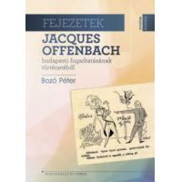 Fejezetek Jacques Offenbach budapesti fogadtatásának történetéből