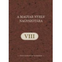 A magyar nyelv nagyszótára VIII.kötet
