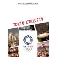 Magyar Olimpiai Lexikon - Tokio Exkluziv