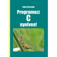 Programozz C nyelven!