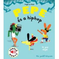Pepe és a hiphop - Zenélő könyv