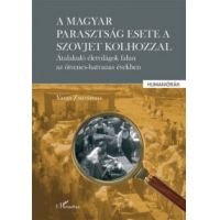 A magyar parasztság esete a szovjet kolhozzal