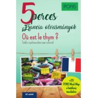 PONS 5 perces francia olvasmányok - Oú est le thym?