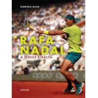 Rafa Nadal - A tenisz királya