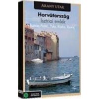 Arany utak: Horvátország: Iszria, Porec, Pula, Rijeka, Rovinj (Istriai emlék) (DVD)