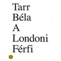 Tarr Béla - Londoni férfi (DVD)