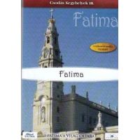 Csodás Kegyhelyek 3. - Fatima (DVD)