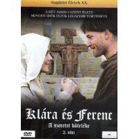 Klára és Ferenc-A szeretet köteléke, 2. rész (DVD) Sugárzó életek XX. rész