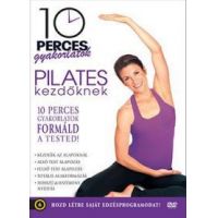10 perces gyakorlatok: Pilates kezdőknek (DVD)