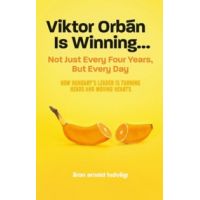 Viktor Orbán Is Winning