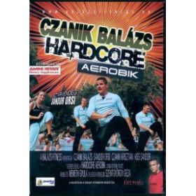 Czanik Balázs - Hardcore Aerobik (DVD)