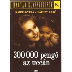 Magyar Klasszikusok 8. - 300 000 pengő az uccán (DVD)