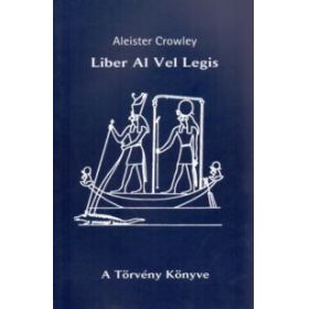 Liber Al Vel Legis - A Törvény Könyve