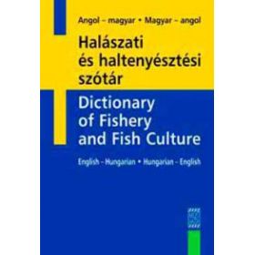 Halászati és haltenyésztési szótár (magyar-angol, angol-magyar)