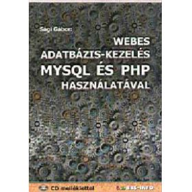 Webes adatbázis-kezelés MYSQL és PHP használatával - CD melléklettel
