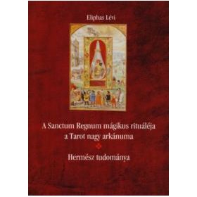 A Sanctum Regnum mágikus rituáléja