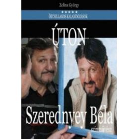 Szerednyey Béla - Úton