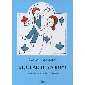 Be glad it's a boy!
