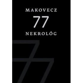Makovecz - 77 nekrológ