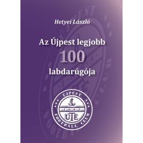 Az Újpest legjobb 100 labdarúgója