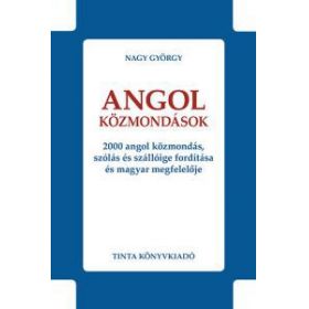 Angol közmondások - 2000 angol közmondás, szólás és szállóige fordítása és magyar megfelelője