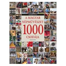 A magyar népművészet 1000 csodája