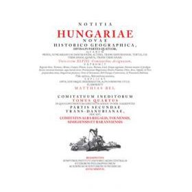 Notitia Hungariae novae historico geographica...