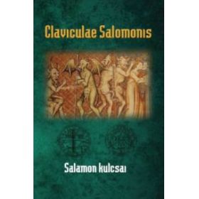 Claviculae Salomonis - Salamon kulcsai