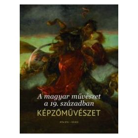 A magyar művészet a 19. században. Képzőművészet