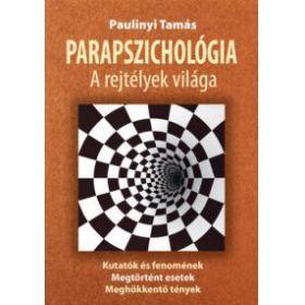 Parapszichológia, a rejtélyek világa