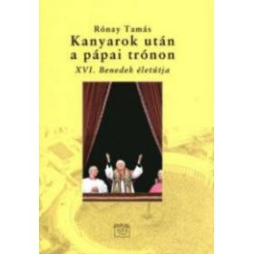 Kanyarok után a pápai trónon - XVI. Benedek életútja