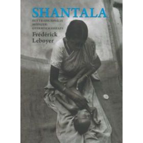 Shantala - Egy tradicionális módszer: gyermekmasszázs