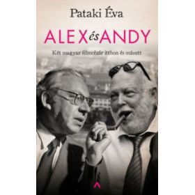 Alex és Andy - Két magyar filmcézár itthon és másutt