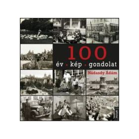 100 év - 100 kép - 100 gondolat